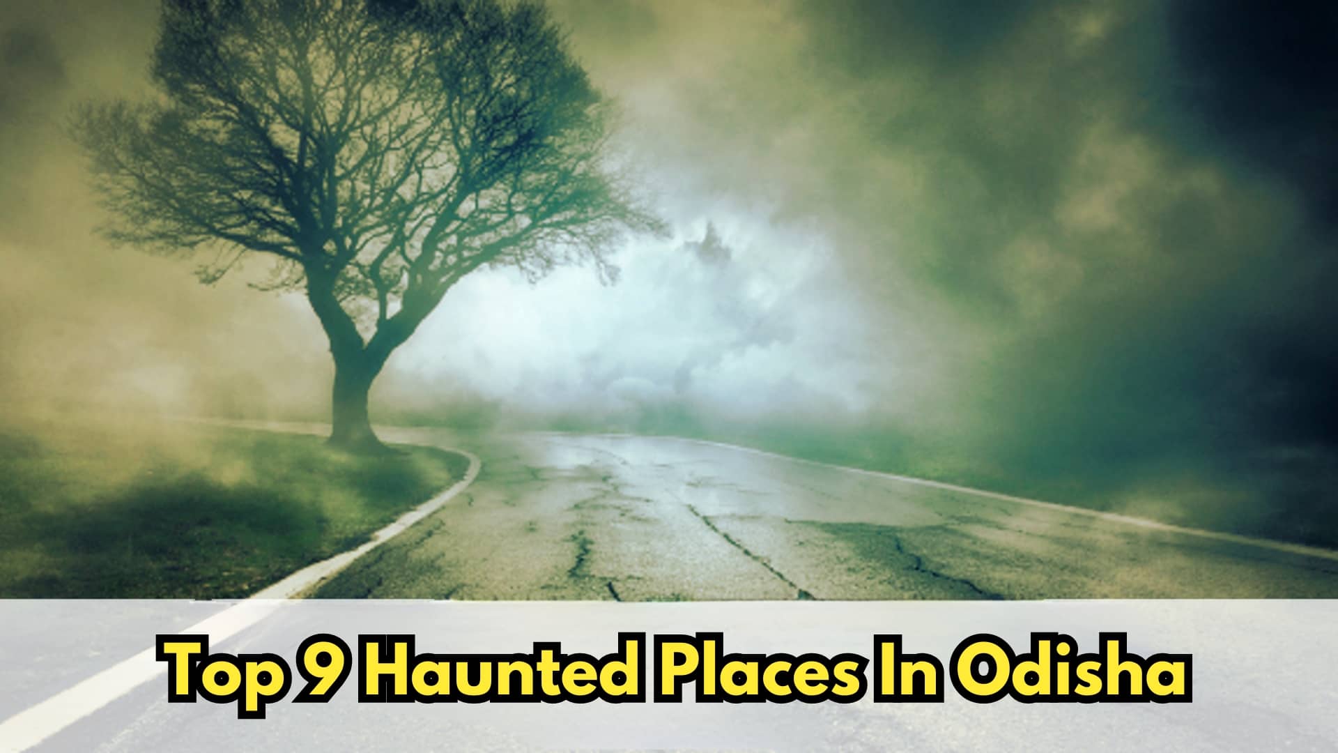 haunted Places in Odisha